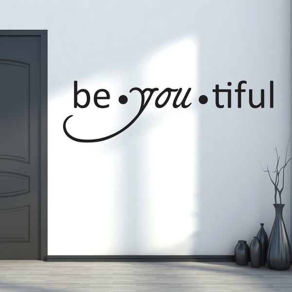 Be-you-tiful